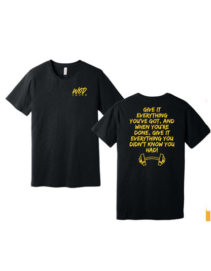 Give It Everything Tee